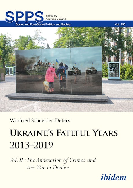 Book cover image for Ukraine’s Fateful Years 2013–2019, Vol. II ISBN: 9783838217260